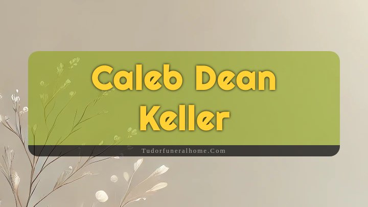 Caleb Dean Keller, Spring Valley, California