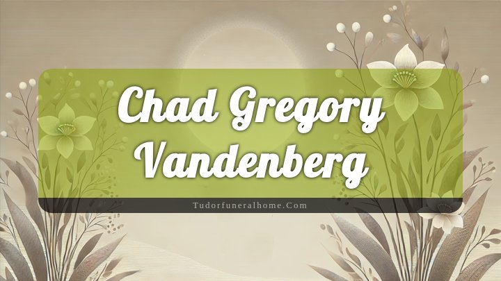 Chad Gregory Vandenberg, Dike, Iowa