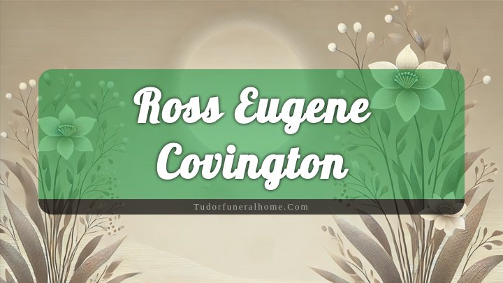 Ross Eugene Covington, Eagle Mountain, Utah