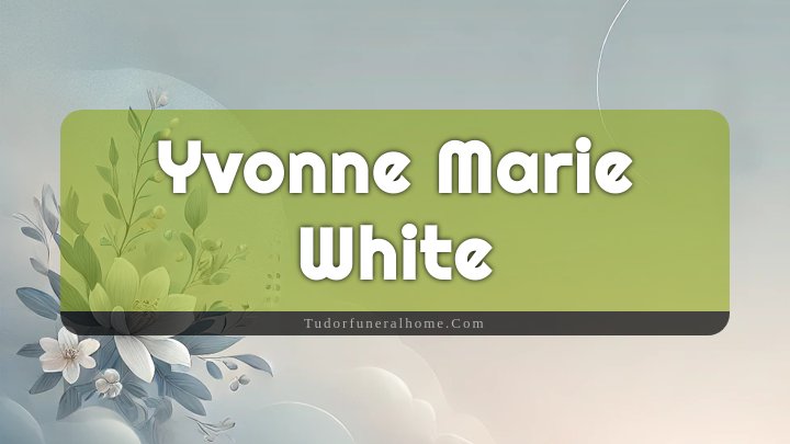 Yvonne Marie White, New Haven, Connecticut